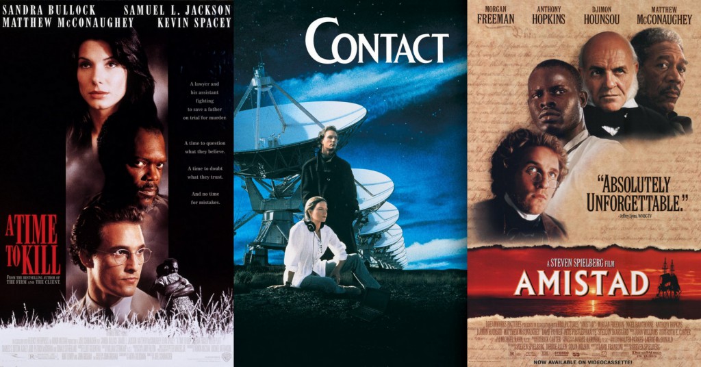 A Time to Kill (1996), Contact (1997), Amistad (1997) 